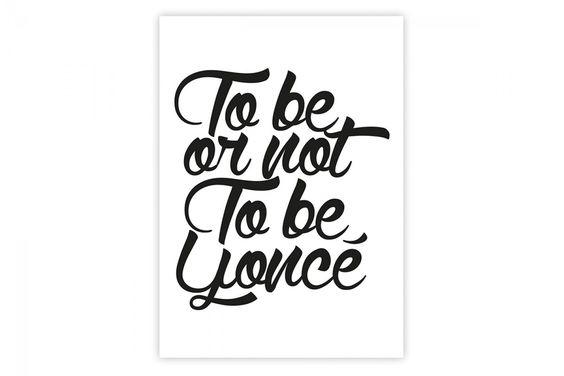 to be or not to beyonce - citation beyonce facile